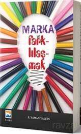 Marka ve Farklılaşmak - Pelikan Tıp Teknik Yayınları