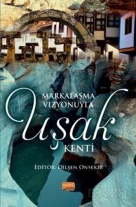 Markalaşma Vizyonuyla Uşak Kenti - 1