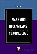 Markanın Kullanılması Yükümlülüğü - 1