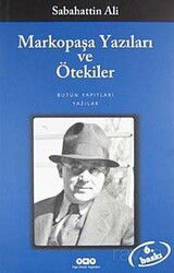 Markopaşa Yazıları Ve Ötekiler - Yapı Kredi Yayınları