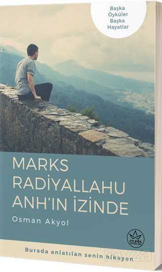 Marks Radiyallahu Anh'ın İzinde - 1