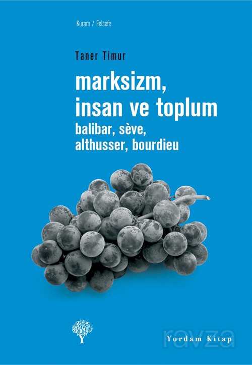 Marksizm, İnsan ve Toplum / Balibar, Seve, Althusser, Bourdieu - Yordam Kitap