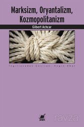 Marksizm, Oryantalizm, Kozmopolitanizm - Ayrıntı Yayınları