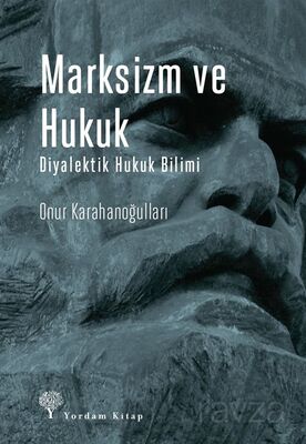 Marksizm ve Hukuk Diyalektik Hukuk Bilimi - 1