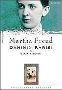 Martha Freud / Dahinin Karısı - Everest Yayınları