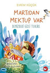 Martıdan Mektup Var 2 / Denizdeki Gizli Tehlike - Beyaz Balina Yayınları