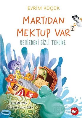 Martıdan Mektup Var 2 / Denizdeki Gizli Tehlike - 1