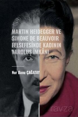 Martin Heidegger ve Simone De Beauvoir Felsefesinde Kadının Varoluş - 1