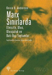 Marx Sınırlarda Etnisite, Ulus, Ulusçuluk ve Batı Dışı Toplumlar - Yordam Kitap