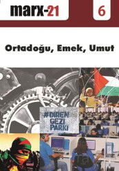 Marx21 6. Sayı: Ortadoğu, Emek, Umut - Marx21 Yayınları