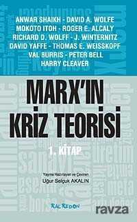 Marx'ın Kriz Teorisi 1. Kitap - Kalkedon Yayınları