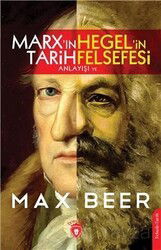 Marx'ın Tarih Anlayışı ve Hegel'in Felsefesi - Dorlion Yayınevi