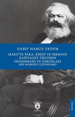 Marx'ta Para, Kredi ve Sermaye Kapitalist Üretimin Finansmanı Ve Sorunları(Bir Marksist Çözümleme) - 1