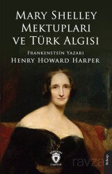 Mary Shelley Mektupları ve Türk Algısı - Dorlion Yayınevi