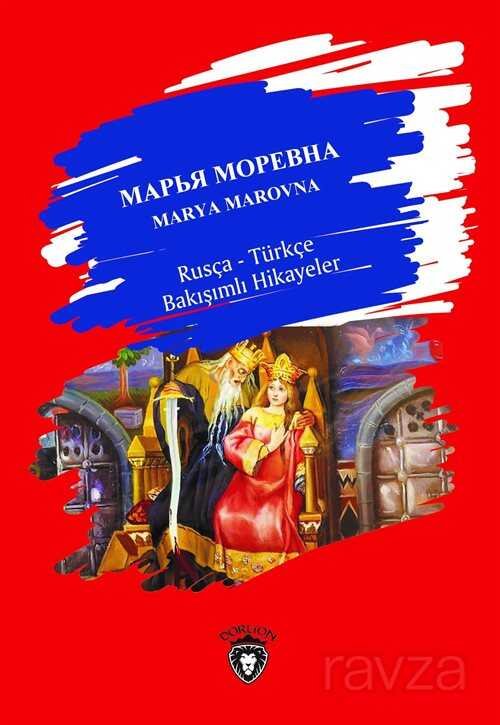 Marya Marovna / Rusça-Türkçe Bakışımlı Hikayeler - 1