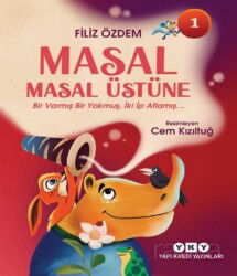 Masal Masal Üstüne 1 / Bir Varmış Bir Yokmuş, İki İp Atlamış - Yapı Kredi Yayınları