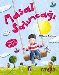 Masal Salıncağı - Timaş Çocuk Yayınları