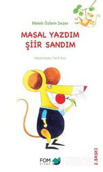 Masal Yazdım Şiir Sandım - Fom Kitap