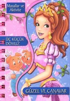 Masallar ve Aktivite / Üç Küçük Domuz - Güzel Ve Canavar - Çiçek Yayıncılık