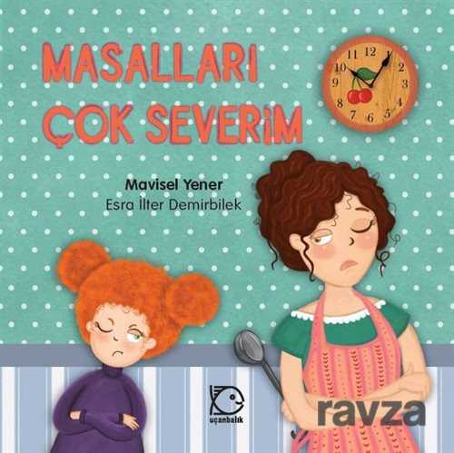 Masalları Çok Severim - Uçanbalık Yayınları