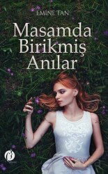 Masamda Birikmiş Anilar - Herdem Kitap