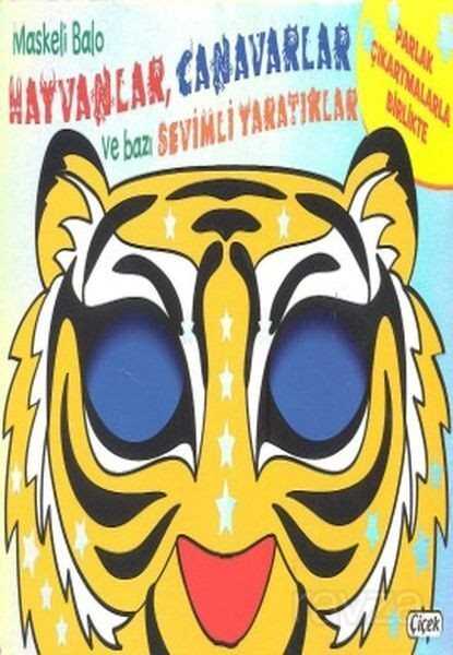Maskeli Balo - Hayvanlar ve Canavarlar - Çiçek Yayıncılık
