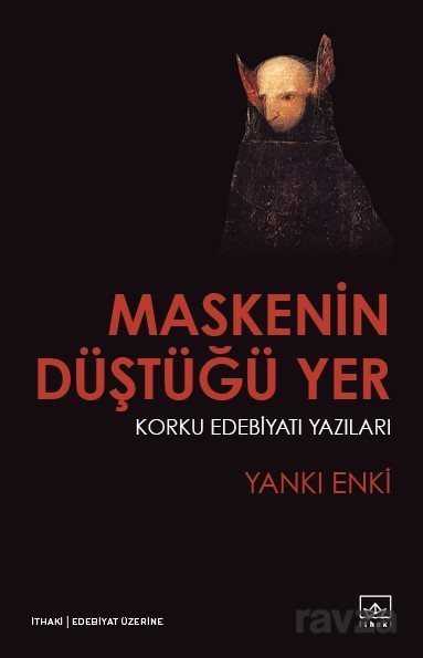 Maskenin Düştüğü Yer - İthaki Yayınları