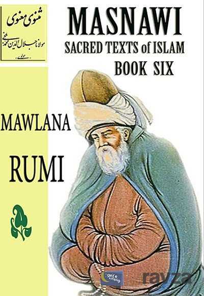 Masnawi Sacred Texts of Islam Book Six - 1