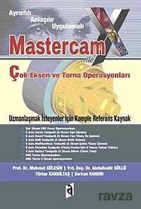 Mastercam X ile Çok Eksen ve Torna Operasyonları - 1