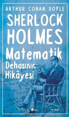 Matematik Dehasının Hikayesi / Sherlock Holmes - 1