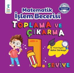 Matematik İşlem Becerisi Toplama ve Çıkarma 1. Seviye - Çocuk Gelişimi Yayınları