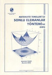 Matematik Temelleri ile Sonlu Elemanalar Yönetimi'ne Giriş - Sakarya Üniversitesi Yayınları