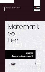 Matematik ve Fen Alanında Uluslararası Araştırmalar IV - Eğitim Kitabevi