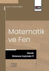 Matematik ve Fen Alanında Uluslararası Araştırmalar VI - Eğitim Kitabevi