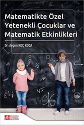 Matematikte Özel Yetenekli Çocuklar ve Matematik Etkinlikleri - Pegem Akademi Yayıncılık