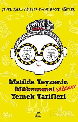 Matilda Teyzenin Nükleer Yemek Tarifleri - 1