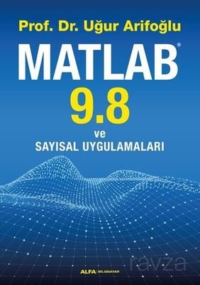 Matlab 9.8 ve Sayısal Uygulamaları - 1