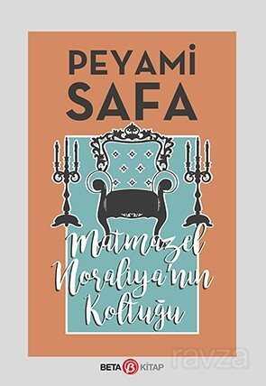 Matmazel Noraliya'nın Koltuğu - Beta Kitap