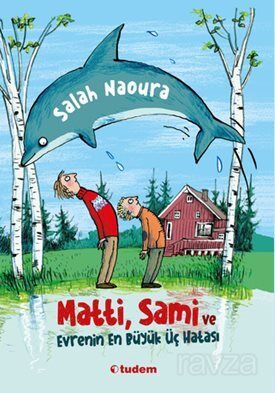 Matti, Sami ve Evrenin En Büyük Üç Hatası - 1