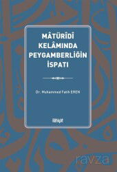 Matürîdî Kelamında Peygamberliğin İspatı - İlahiyat Yayınları