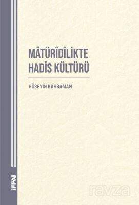 Matürîdîlikte Hadis Kültürü - 1