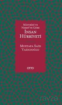 Maturidi ve Nesefi'ye Göre İnsan Hürriyeti (Ciltli) - 1