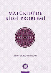 Maturidi'de Bilgi Problemi - M.Ü. İlahiyat Fak. Vakfı Yayınları
