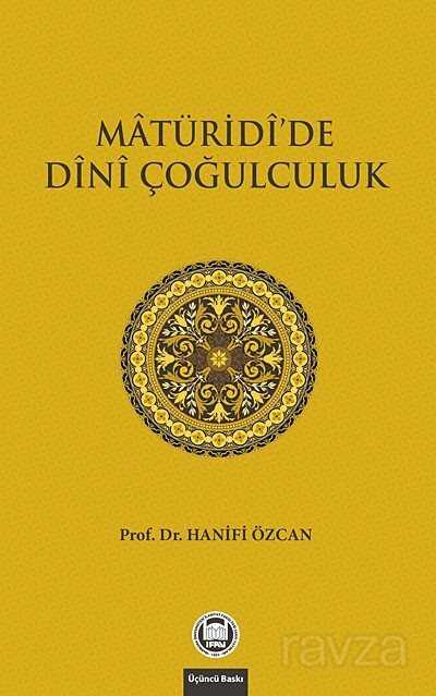 Maturidi'de Dini Çoğulculuk - M.Ü. İlahiyat Fak. Vakfı Yayınları