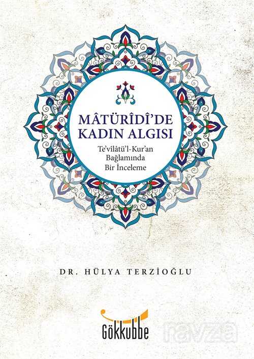 Matüridi'de Kadın Algısı - Gökkubbe