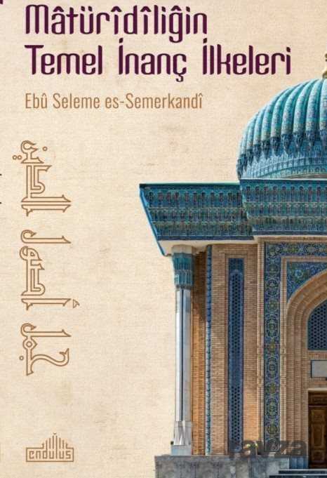 Matüridiliğin Temel İnanç İlkeleri - Endülüs