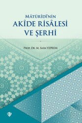 Maturidi'nin Akide Risalesi ve Şerhi - Diyanet Vakfı Yayınları