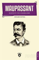Maupassant'ın Hayatı ve Eserleri - Dorlion Yayınevi