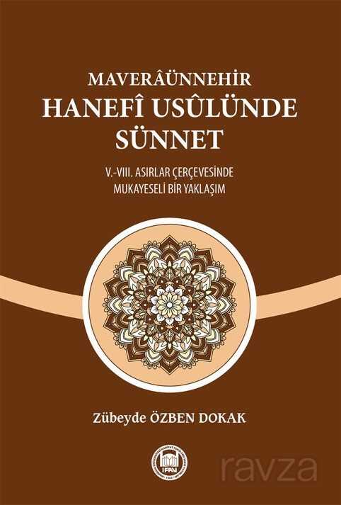 Maveraünnehir Hanefî Usûlünde Sünnet - M.Ü. İlahiyat Fak. Vakfı Yayınları