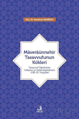 Maveraünnehir Tasavvufunun Kökleri - 1